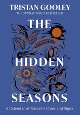 The Hidden Seasons by Tristan Gooley Hardback