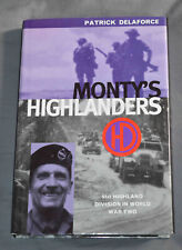 Monty's Highlanders: 51st Highland Division in World War Two, Patrick Delaforce