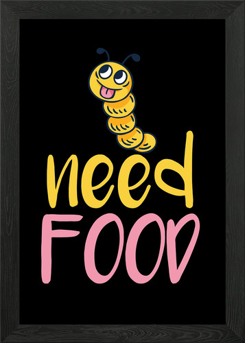 Need food framed wall - need,
