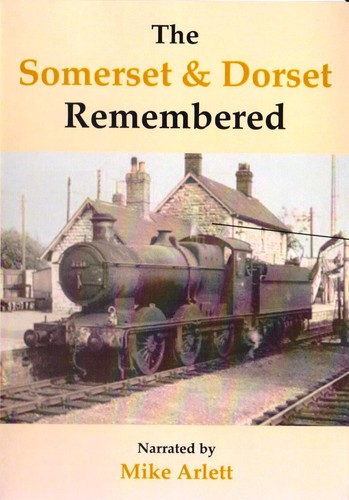 The somerset dorset railway - the,