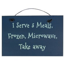 Funny Kitchen Sign. I Serve 3