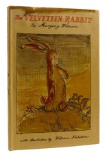 Margery Williams THE VELVETEEN RABBIT Or How Toys Become Real 1st Edition 13th P
