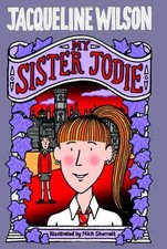My Sister Jodie,Jacqueline Wilson, Nick Sharratt