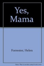 Yes, Mama, Forrester, Helen
