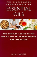 Essential Oils: The Complete Guide to the Use of ... by Lawless, Julia Paperback