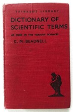 Dictionary of Scientific Terms, as Used in the Various Sciences - Beadnell, C M
