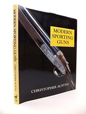 Modern Sporting Guns by Austyn, Christopher Hardback Book The Cheap Fast Free