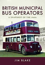 British Municipal Bus Operators: A Snapshot of the 1960s-Jim Bla