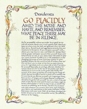 DESIDERATA GO PLACIDLY AMID