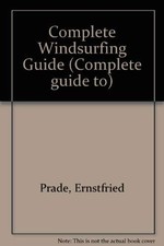 Complete Windsurfing Guide