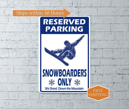 Snowboard parking only - snowboard,