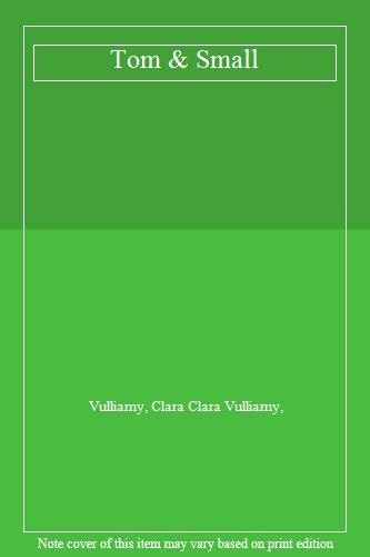 Tom small vulliamy clara - tom, small-vulliamy,