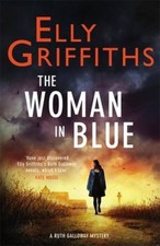 The Woman In Blue: The Dr Ruth Galloway Mysteries 8,Elly Griffiths