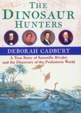 The dinosaur hunters true - hunters:, a