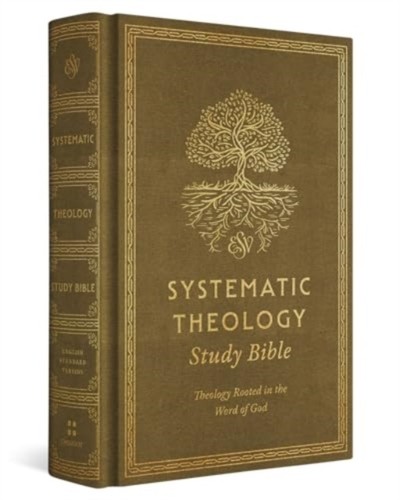 Esv systematic theology - esv,