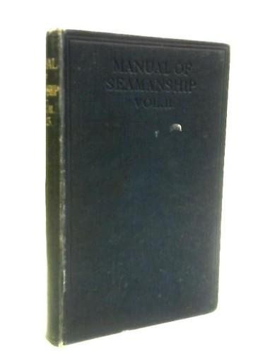 Manual seamanship volume ii - volume,