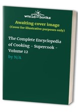 The Complete Encyclopedia of Cooking - Supercook - V...