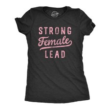 Womens Strong Female Lead T