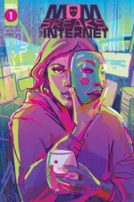 MOM BREAKS THE INTERNET #1 (OF