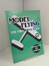 Model Flying: The First Fifty