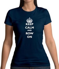 Keep Calm And Row On - Womens
