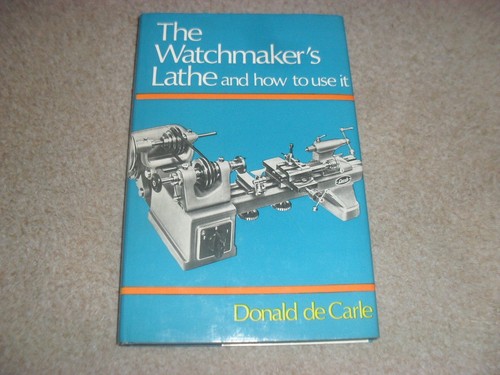 The watchmakers lathe - watchmakers, and