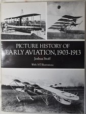 PICTURE HISTORY OF EARLY AVIATION, 1903-1913, Stoff. Aircraft Pioneers, Flight