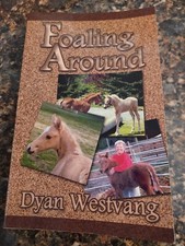 Foaling Around by Dyan