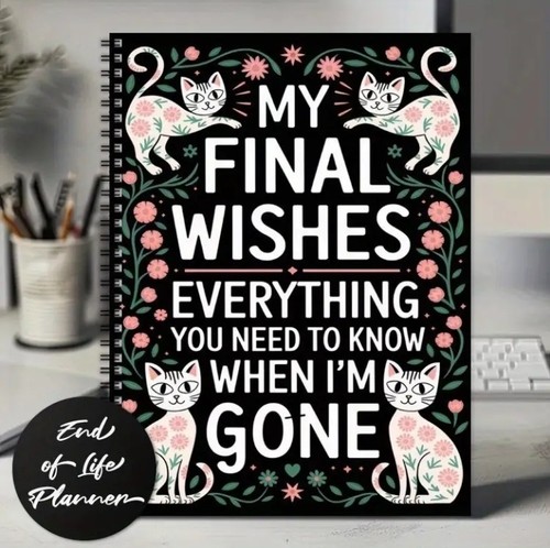 Final wishes end of life - wishes,,
