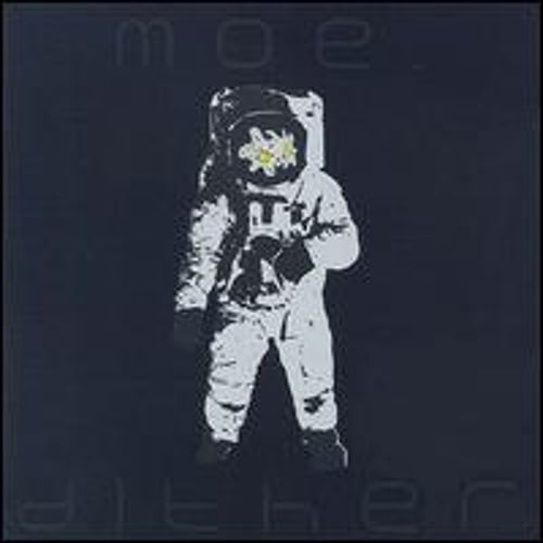 Dither moe used - moe.:,