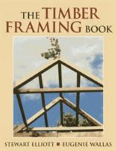 Timber framing book - framing, paperback