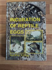 Incubation of Reptile Eggs  By Gunther Kohler.             