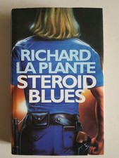 Steroid Blues by Richard La Plante (Hardback)