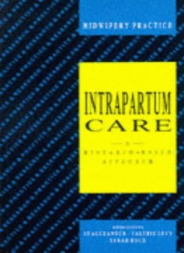 Intrapartum care midwifery - care, (midwifery