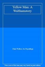Yellow Man: A Walthamstory By