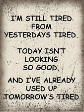 Vintage Retro I'M STILL TIRED