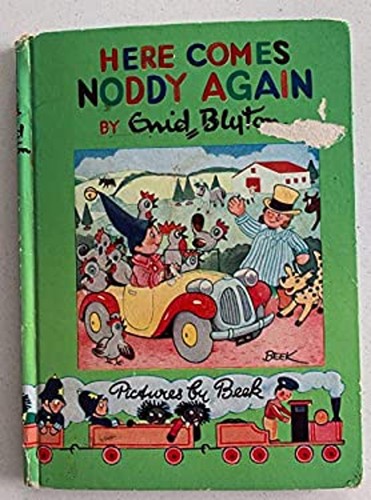 Here comes noddy again enid - here, again!