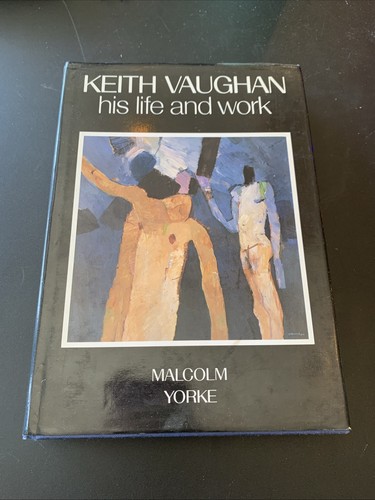 Keith vaughan his life and - keith, vaughan:
