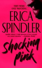 Shocking Pink, Spindler, Erica