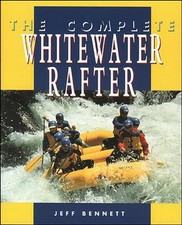 The Complete Whitewater Rafter (INTER..., Bennett, Jeff