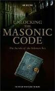 Unlocking the masonic code - the,