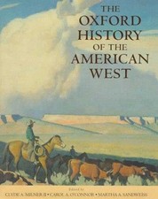 The Oxford History of the American West - Milner, Clyde A.