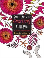 Small Acts of Amazing Courage - Whelan, Gloria