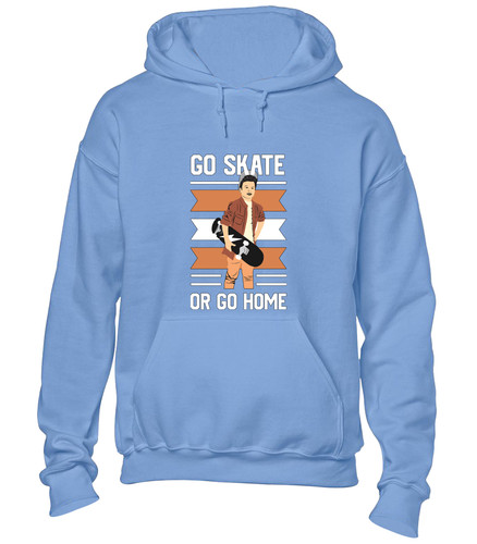 Skate home hoody - or, go