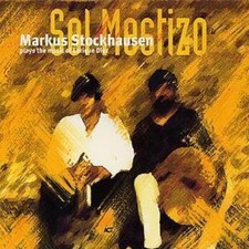 Markus Stockhausen : Sol Mestizo CD (2007)