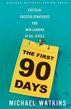 The First 90 Days: Critical Success Strategies for New Leaders at All Levels By