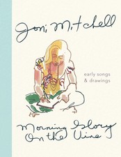Joni Mitchell Morning Glory on the Vine Early Songs and Drawings HB NEW