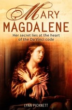 Mary Magdalene: Christianity's Hidden Goddess By Lynn Picknett. 9781841198446