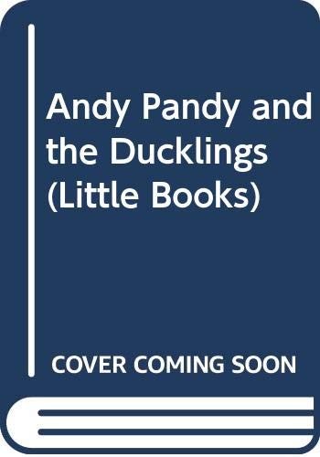Andy pandy and the ducklings - the,