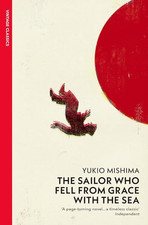 The Sailor who Fell from Grace with the Sea: Yuki... by Mishima, Yukio Paperback